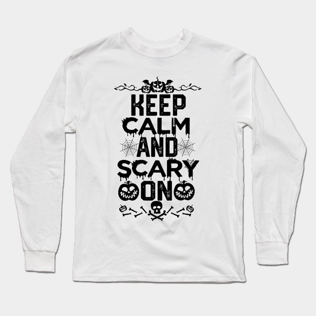 Halloween Party Funny - Keep Calm and Scary on Long Sleeve T-Shirt by KAVA-X